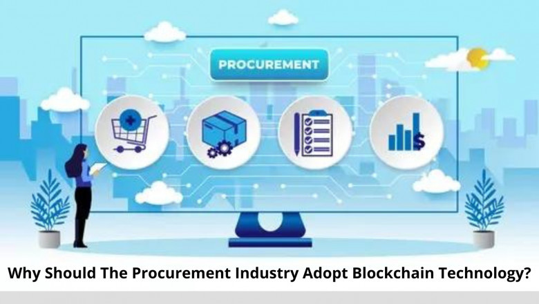 Why Should The Procurement Industry Adopt Blockchain Technology?