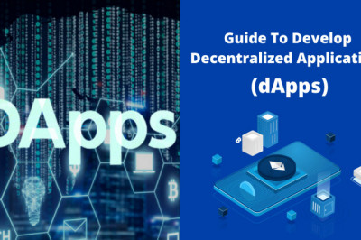 A Comprehensive Guide To Develop Decentralized Applications (dApps)