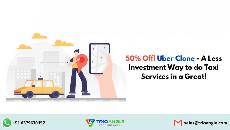 50% Off! Uber Clone-A Less Investment Way to do Taxi Services in a Great!