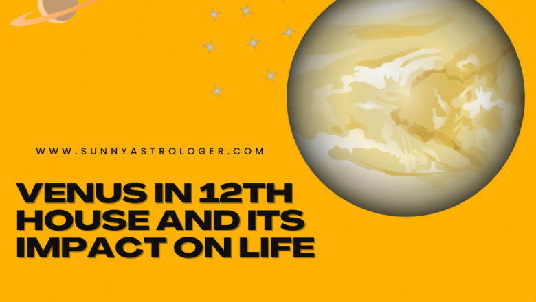 Venus in 12th house And Its Impact on Life