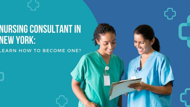 Nursing Consultant In New York: Learn How To Become One?