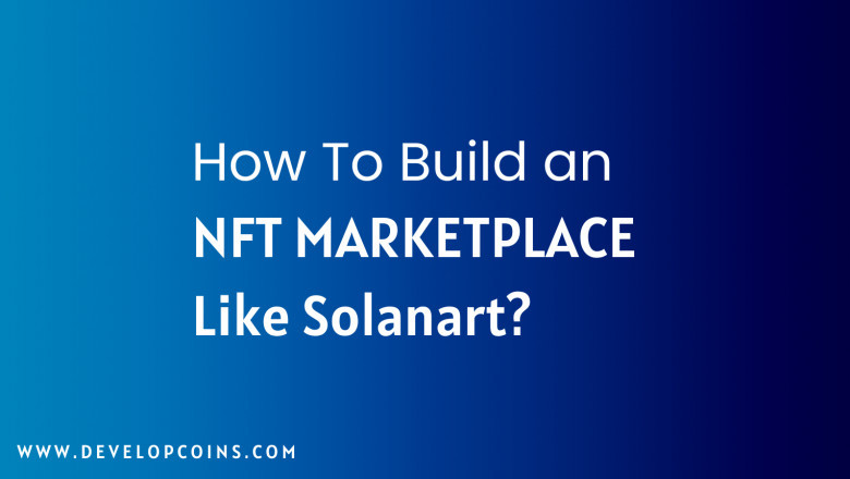 How To Build an NFT Marketplace Like Solanart?