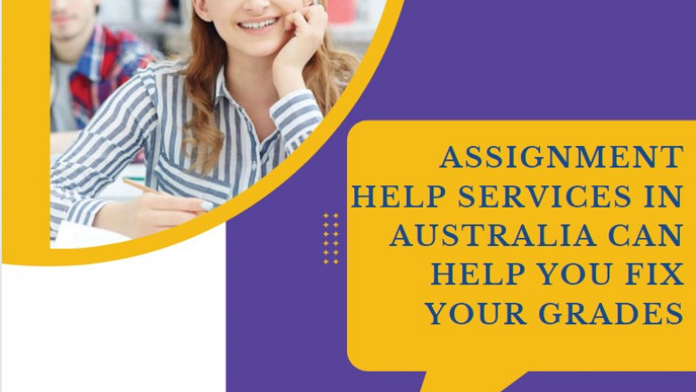 Assignment Help Services in Australia can help you fix your grades