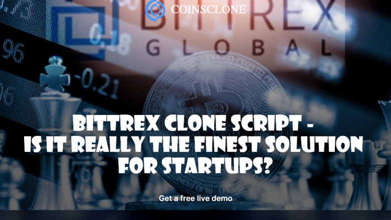 Bittrex clone script - Is it really the finest solution for startups?
