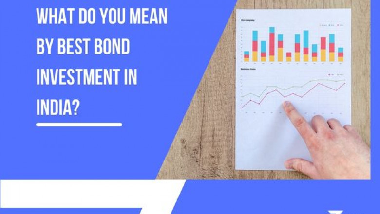 What Do You Mean by Best Bond Investment in India?