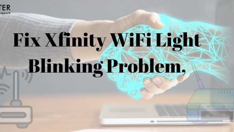 How Can I Fix Xfinity WiFi Light Blinking Problem ?