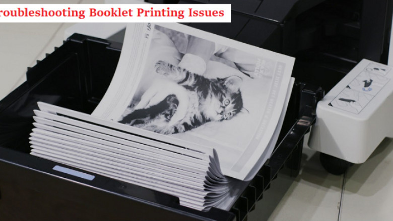 Troubleshooting Booklet Printing Issues