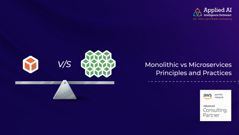 Monolithic vs Microservices – Principles and Practices