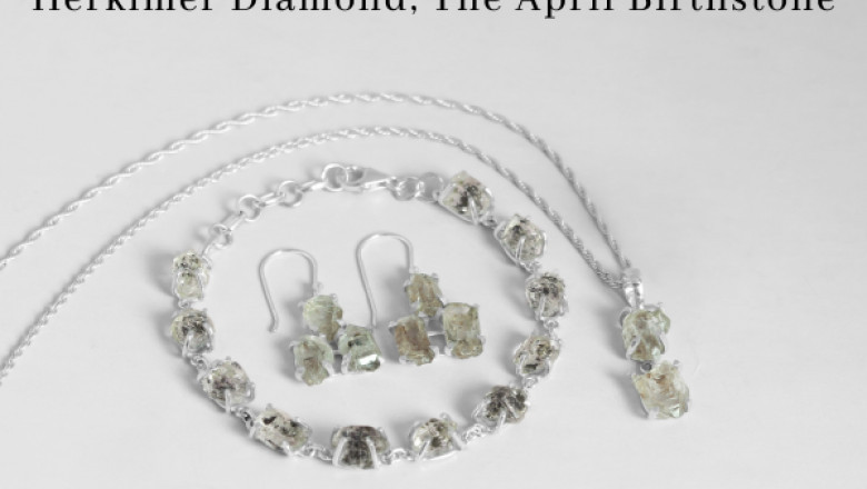 All That You Need to Know about Herkimer Diamond -The April Birthstone