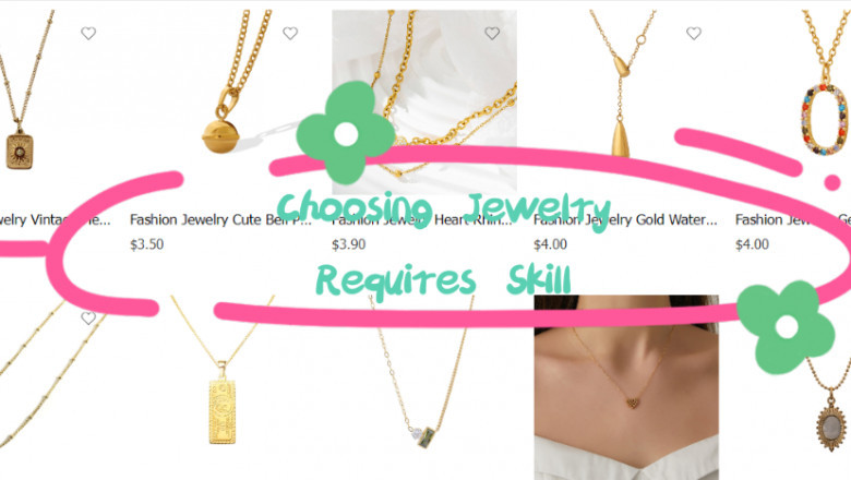 Choosing Jewelry Requires Skill