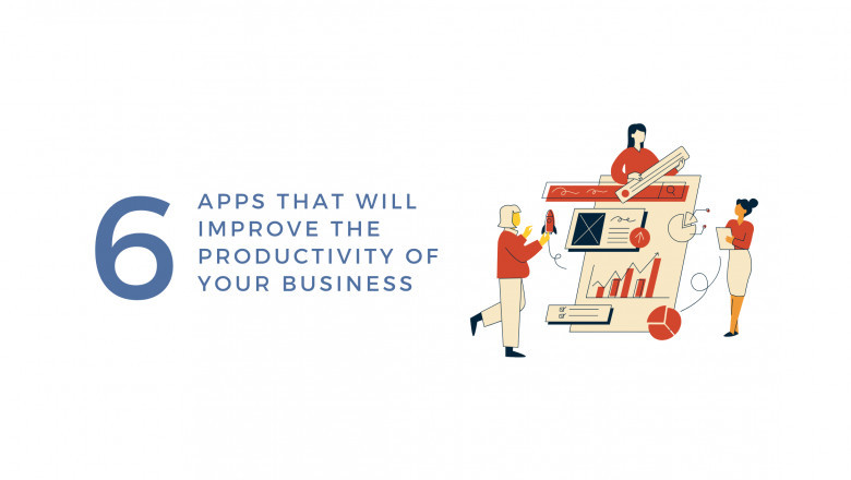 6 Apps that will improve your business productivity