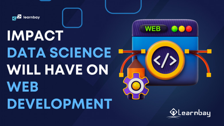 What Impact Data Science Will Have On Web Development?