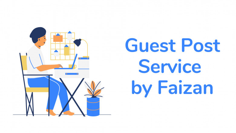 To Grow Your Business Hire Guest Post Service by Faizan
