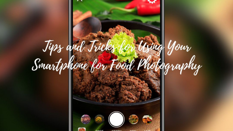 Tips and Tricks for Using Your Smartphone for Food Photography
