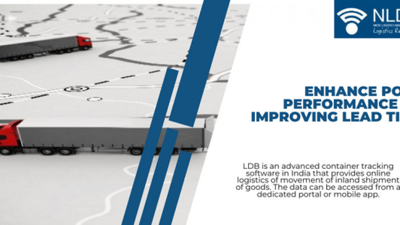 Enhance port performance by improving lead time