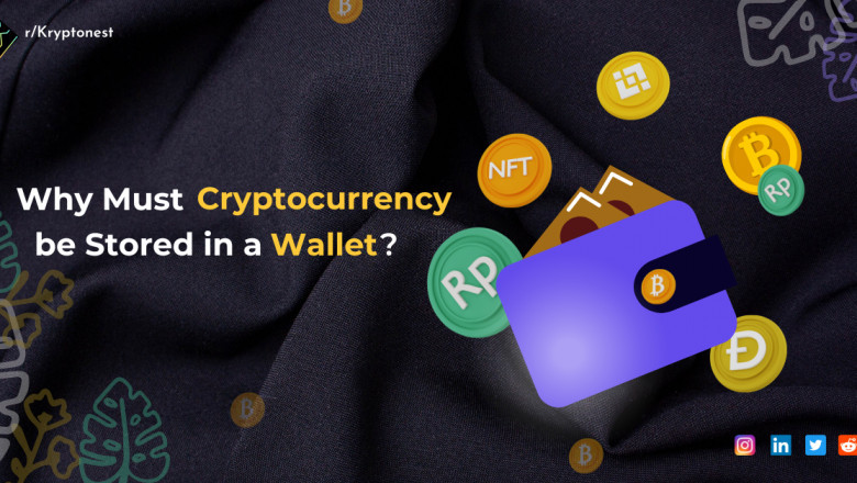 Why must Cryptocurrency be Stored in a Wallet?