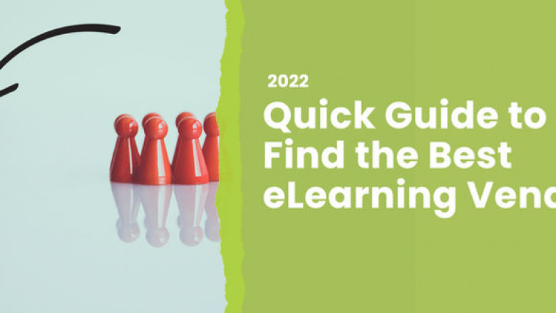 Quick Guide to Find the Best eLearning Vendor - 2022