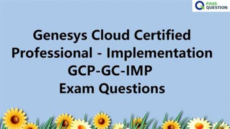 Genesys Valid Dumps GCP-GC-IMP Files & GCP-GC-IMP Trustworthy Source