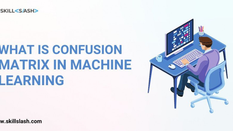What is confusion matrix in machine learning