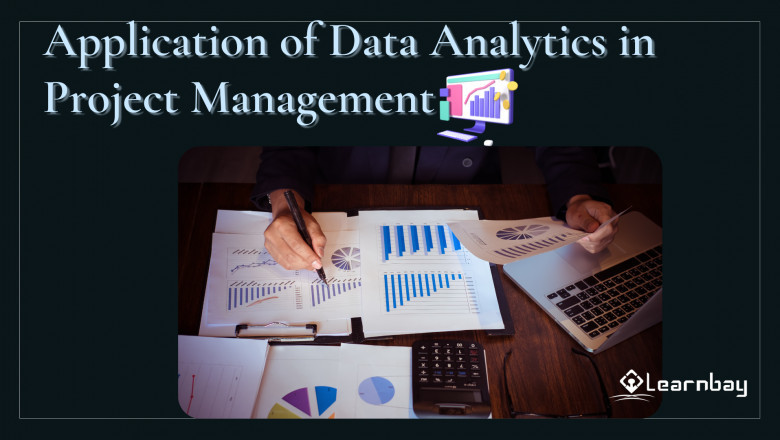 Application of Data Analytics in Project Management