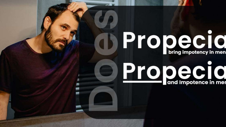 Does Propecia bring impotency in men? Propecia and Impotence in men