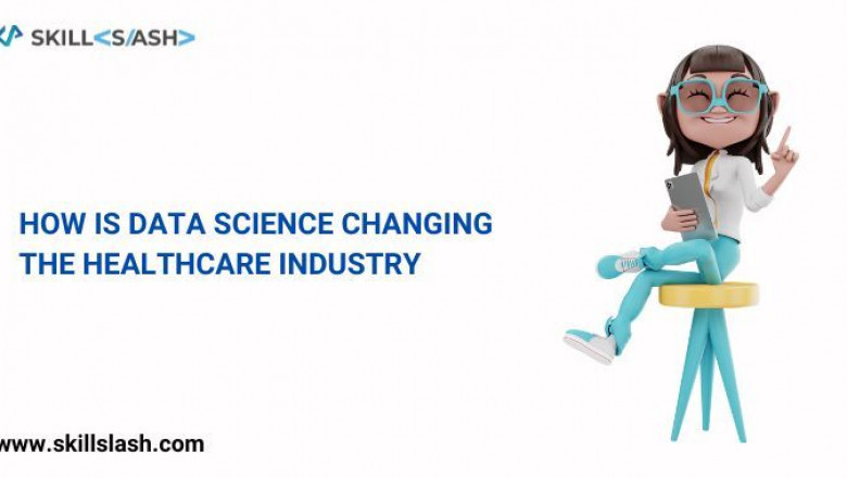 data science changing the healthcare industry
