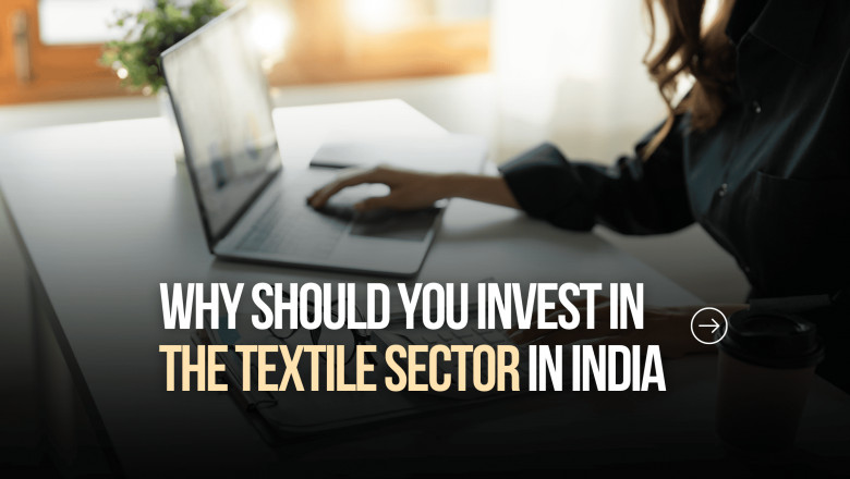 Why Should You Invest in the Textile Sector in India