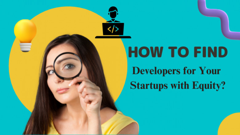 How to Find Developers for Your Startups with Equity?